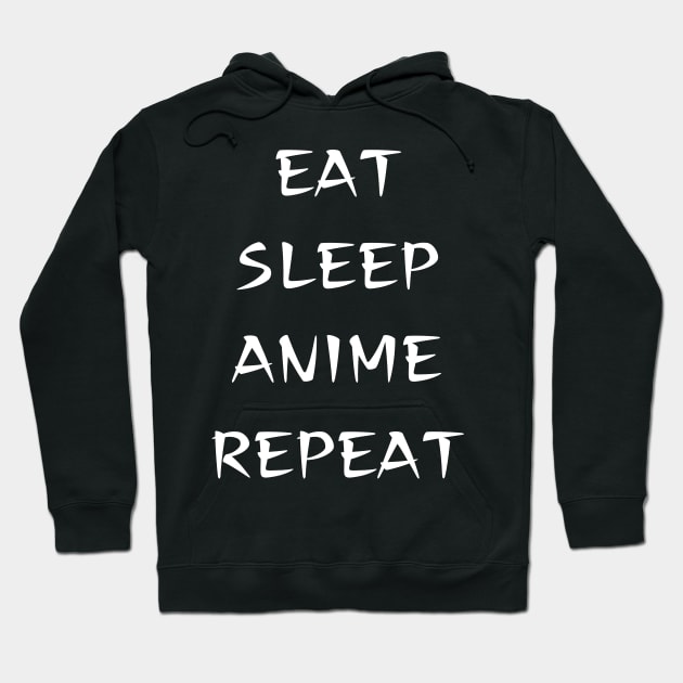 Eat Sleep Anime Repeat Hoodie by Lasso Print